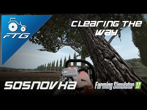 FS17 (PS4)  | Clearing the way for BIG BUD | Sosnovka Part 3