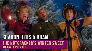 The Nutcracker's Winter Sweet (Official Music Video) | Sharon, Lois &amp; Bram