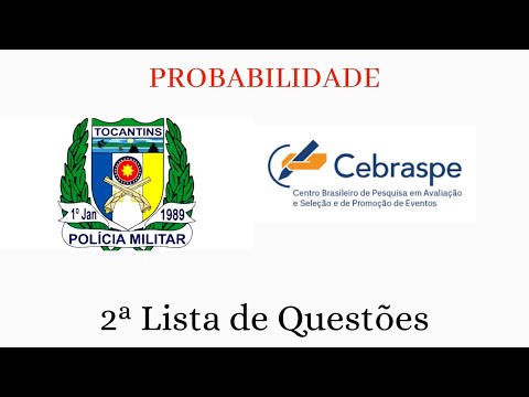 2. PM TO - Questões CEBRASPE (Lista 2: Probabilidade)