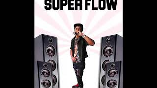 Super Flow-  Dale un chin al vecino