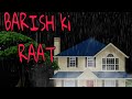 Barish ki raat || hindi horror Story!!