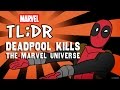 What If Deadpool Kills the Marvel Universe? - Marvel TL;DR