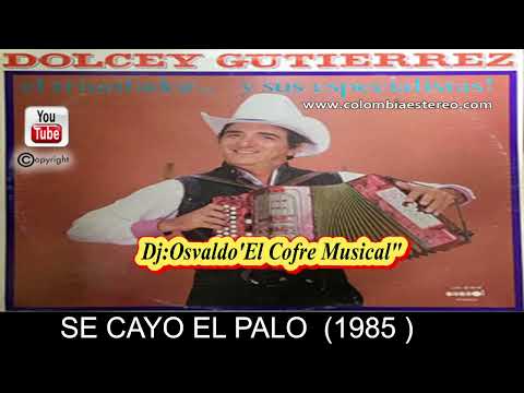 SE CAYO EL PALO - DOLCEY GUTIERREZ Y SUS ESPECIALISTA 1985 ALBUM EL TRIUFANDOR