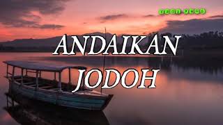 Download lagu #NaziaMarwiana#Lyricsmusicvideo ANDAIKAN JODOH | Full Lirik mp3