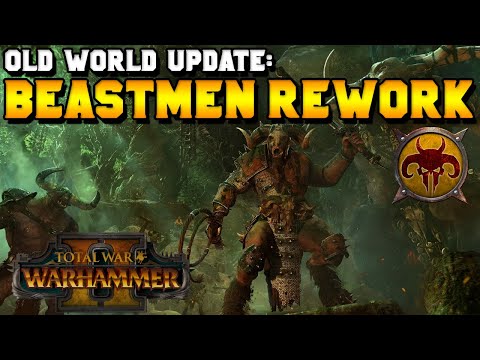 Old World Update: Beastmen Rework Speculation & Breakdown | Total War: Warhammer 2