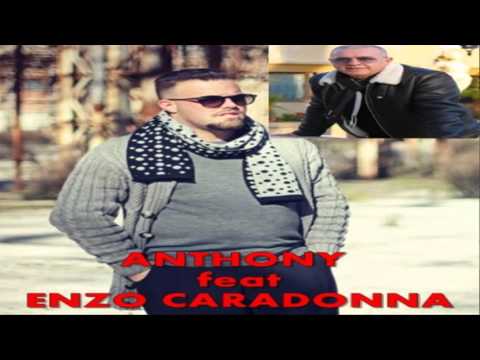 Anthony feat Enzo Caradonna - Mo so Libero (Inedito 2016)