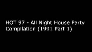 Hot 97 - All Night House Party 1991 (Part 1 of 3)