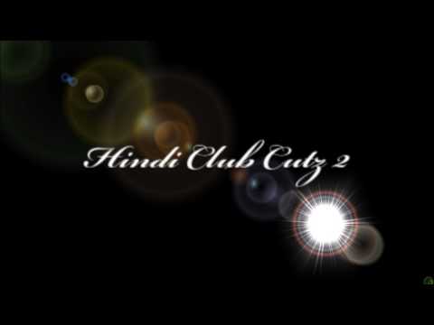 Hindi Club Cutz 2 - Nana Nana Nare [Remix]