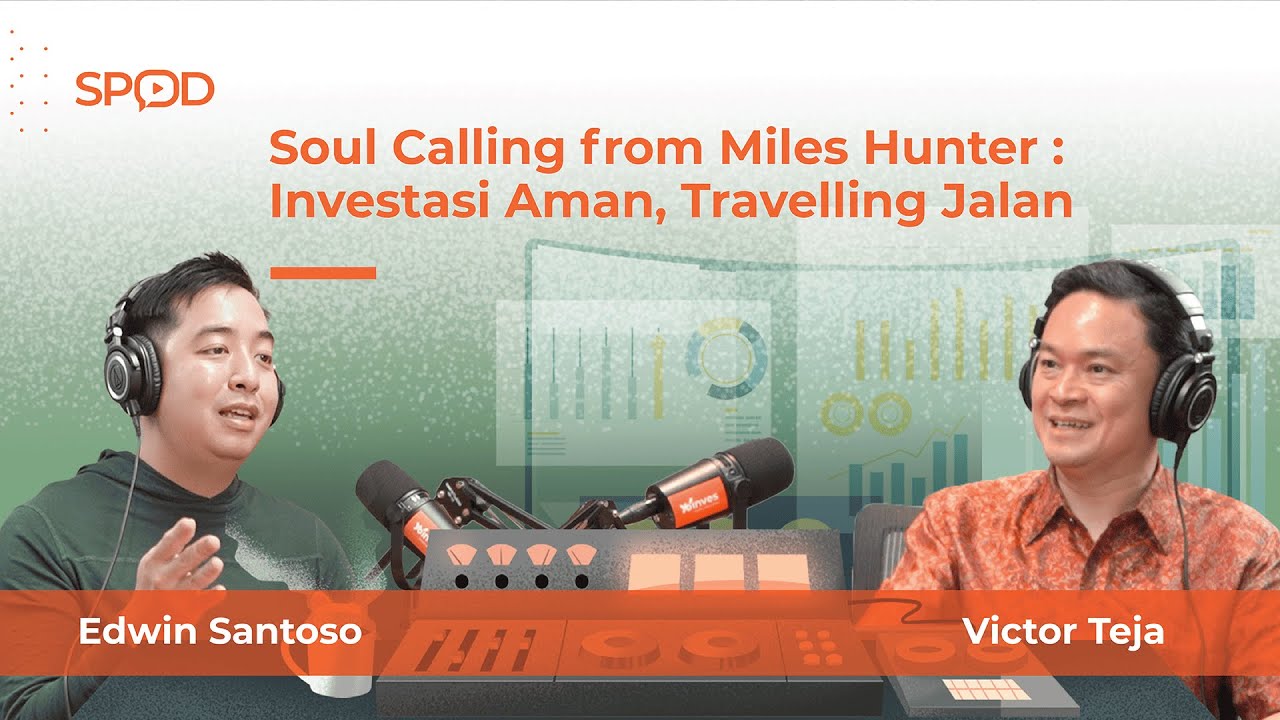 SOUL CALLING FROM MILES HUNTER : Investasi Aman, Travelling Jalan