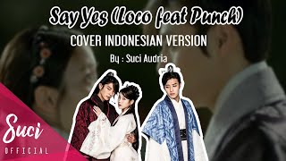 Download lagu Say Yes - Loco & Punch (Ost.Moon Lovers) Cover Indonesian Version mp3