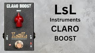Video thumbnail for LsL Instruments Claro Boost - Always on boost pedal? by Shawn Tubbs