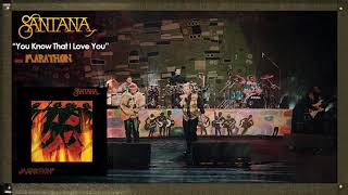 SANTANA - You Know That I Love You with Lyrics