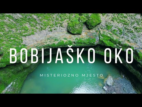 Bobijaško Oko - Misteriozno Mjesto u BiH Grmeč ( Bobijasko Oko - A Mysterious Place in Bosnia )