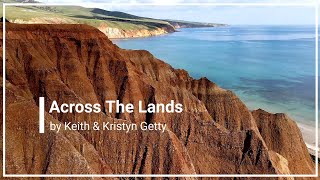 Across the Lands with Lyrics Keith &amp; Kristyn Getty (4K)
