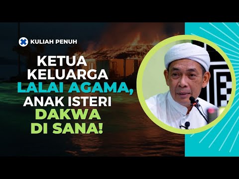 Ketua Keluarga Lalai Agama, Anak Isteri DAKWA Di Sana! 