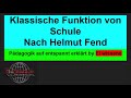 Die klassische Funktion von Schule nach Helmut Fend/ Pädagogik entspannt erklärt!