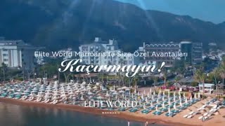 Elite World Marmaris'te Size Özel Avantajları Kaçırmayın