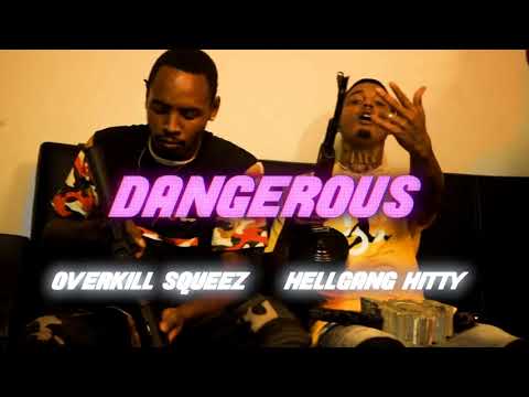 OverKill Squeez x HellGang Hitty - Dangerous
