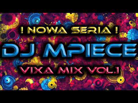 DJ Mpiece Vixa Mix vol 1