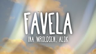 Ina Wroldsen, Alok - Favela (Lyrics)