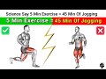 Science Says 5 Min Of These Exercise 45 Min Of Jogging ️