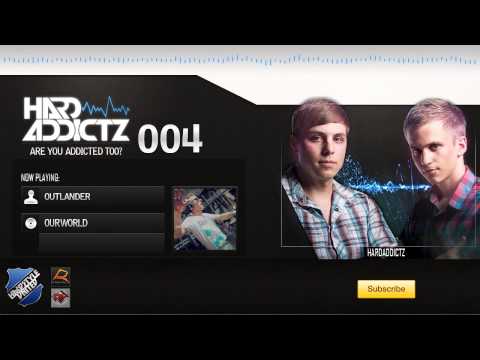 Are You Addicted Too? - HardAddictz - Episode #004