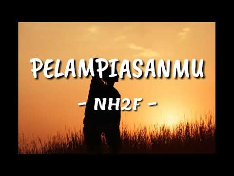 Lagu Galau buat yang jadi pelampiasan |PELAMPIASANMU ~ NH2F|LIRIK HD