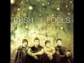 Rush of Fools - For those