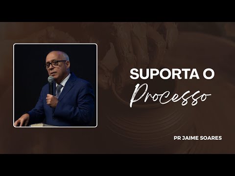 PR JAIME SOARES - SUPORTA O PROCESSO