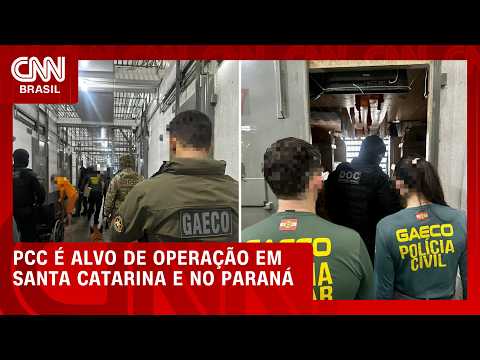 Cúpula do PCC em Santa Catarina e no Paraná é alvo de operação do Gaeco | BASTIDORES CNN
