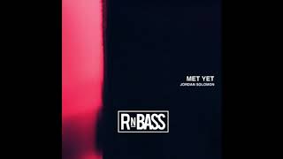 Jordan Solomon - Met Yet (RnBass)