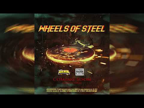 'WHEELS OF STEEL'  (2022 film) Soundtrack mix by: DJ JFX