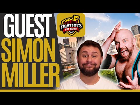 Simon Miller On Fightful! | The Hump 10/15/25 w/ Sean Ross Sapp