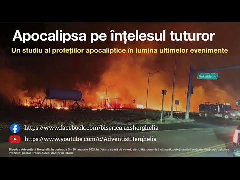 Apocalipsa pe înțelesul tuturor 14 - Traian Aldea | Adventist Herghelia | 23.01.2024