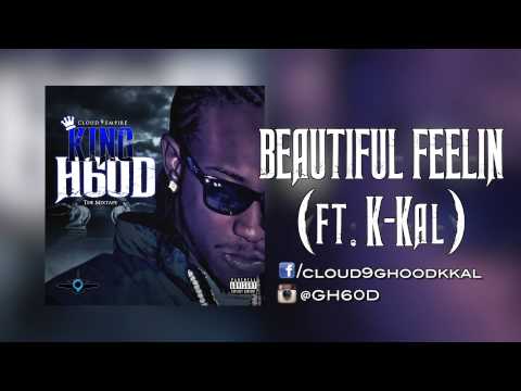 G H60D - "Beautiful Feelin" ft. K Kal (Prod. by Lexi Banks)