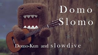 &quot;Domo Slomo&quot; featuring Domo-Kun and Slowdive
