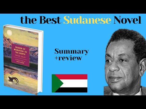 Season of Migration to the North by Tayeb Salih - summary and analysis (the best Sudanese novel)