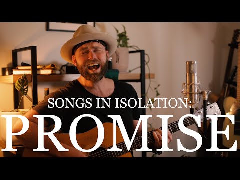 Songs in Isolation: Episode 24 - Promise