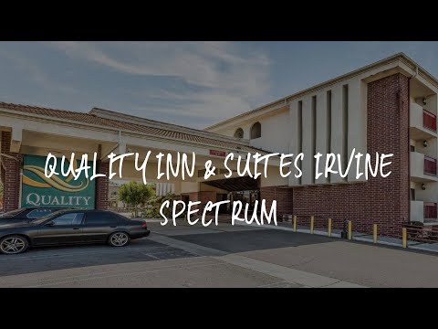 Quality Inn & Suites Irvine Spectrum Review - Lake Forest , United States of America