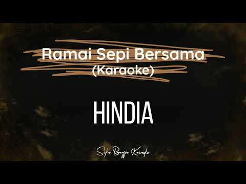 RAMAI SEPI BERSAMA - HINDIA [HQ AUDIO KARAOKE] | Suka Bagja Karaoke