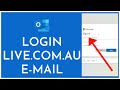 Live.com.au Login: How To Login Sign In Live.com.au Email Account 2023?