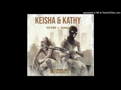 M3TR0 x Six0wigg- Keisha & Kathy [Prod. By Prince]