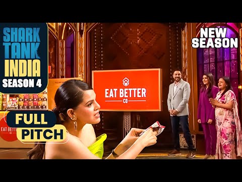 Sharks ने 'Eat Better Co' की inflexible packaging पर सवाल उठाए | Shark Tank India S4 | Full Pitch
