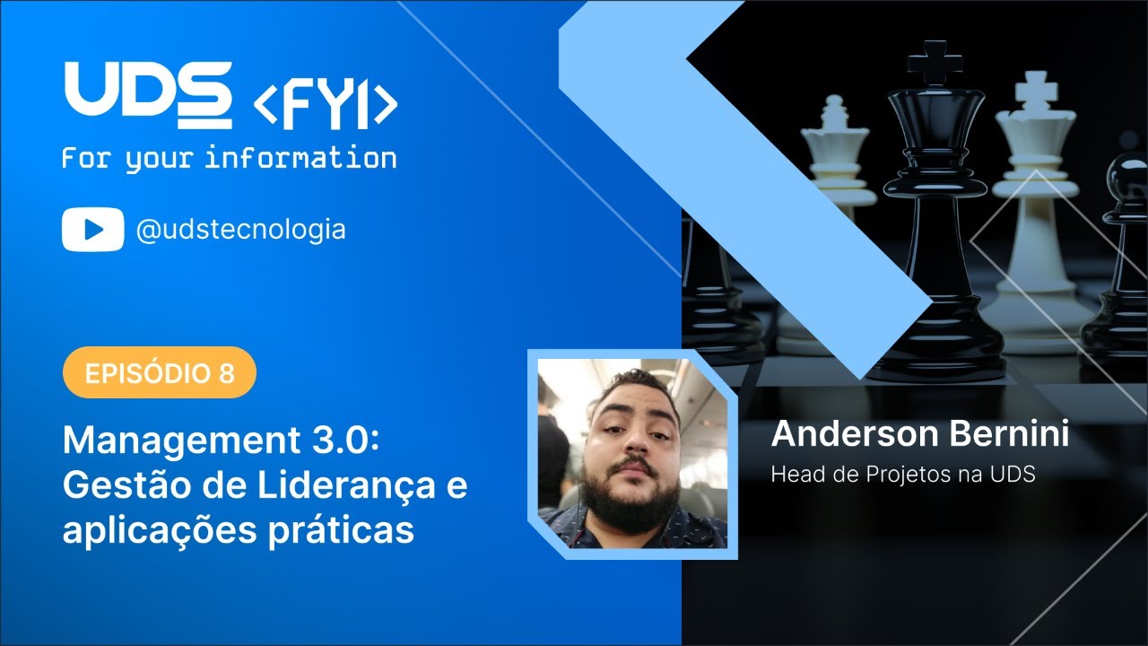 Management 3.0: Gestão de Liderança e aplicações práticas - UDS FYI