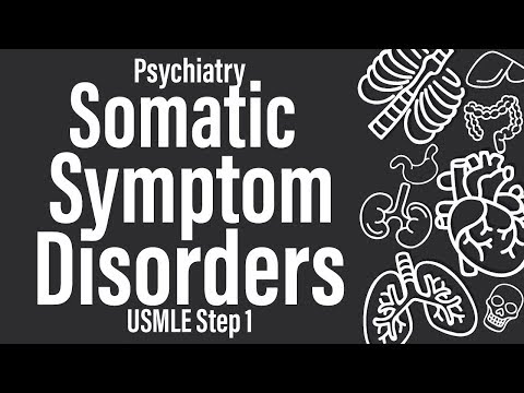Somatic Symptom and Related Disorders (Psychiatry) - USMLE Step 1