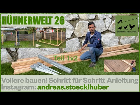 Hühnerwelt 26 Eine Voliere für Hühner und andere Tiere bauen - Schritt für Schritt