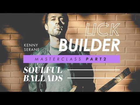 JTC - Lick Builder Masterclass - Soulful Ballads
