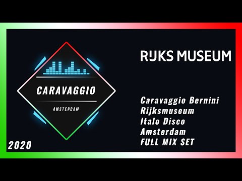Caravaggio Bernini  Rijksmuseum  Italo Disco  complete mix set