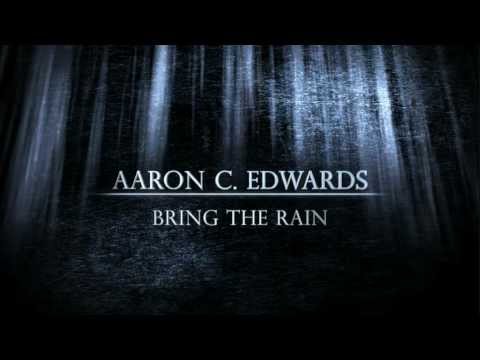 Aaron C. Edwards - Bring the Rain