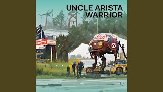 Download lagu Uncle Arista Warrior mp3 Download lagu Uncle Arista Warrior mp3